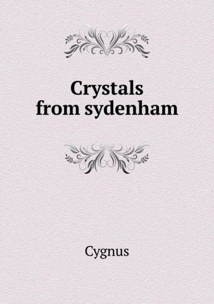 Cover for Cygnus · Crystals from Sydenham (Paperback Book) (2015)