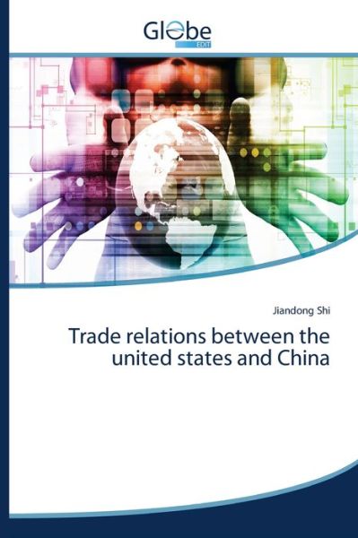 Cover for Shi · Trade relations between the united (Book) (2020)