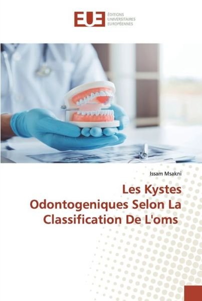Cover for Msakni · Les Kystes Odontogeniques Selon (Bog) (2020)