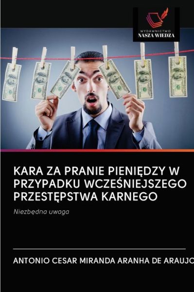 Cover for Antonio Cesar Miranda Aranha de Araujo · Kara Za Pranie Pieni?dzy W Przypadku Wcze?niejszego Przest?pstwa Karnego (Paperback Book) (2020)