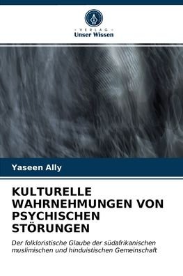 Cover for Yaseen Ally · Kulturelle Wahrnehmungen Von Psychischen Stoerungen (Paperback Book) (2021)