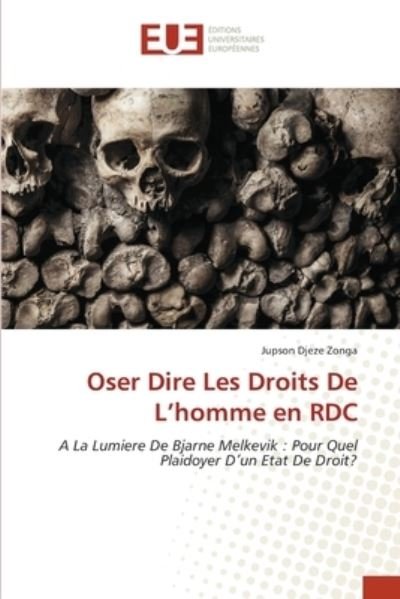 Cover for Jupson Djeze Zonga · Oser Dire Les Droits De L'homme en RDC (Pocketbok) (2021)