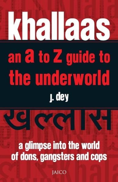 Cover for J Dey · Khallaas - an a to Z Guide to the Underworld (Taschenbuch) (2008)