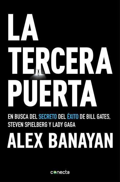 Cover for Alex Banayan · La tercera puerta / The Third Door: The Wild Quest to Uncover How the World's Most Successful People Launched Their Careers (Paperback Book) (2019)