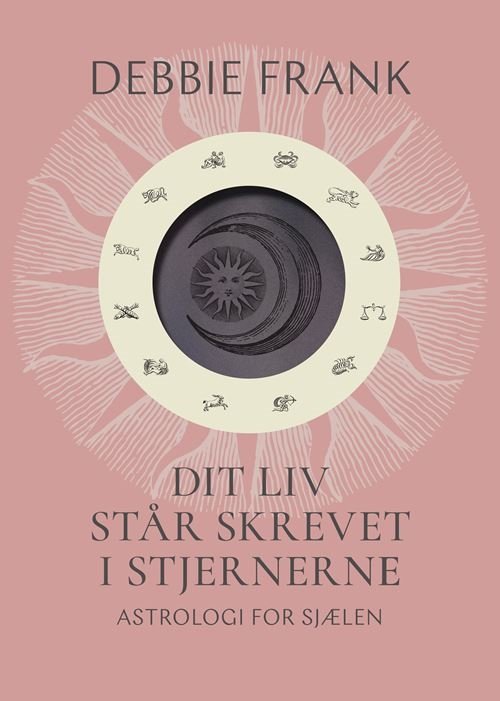 Cover for Debbie Frank · Dit liv står skrevet i stjernerne (Sewn Spine Book) [1st edition] (2022)