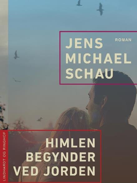 Cover for Jens Michael Schau · Himlen begynder ved jorden (Taschenbuch) [2. Ausgabe] (2017)