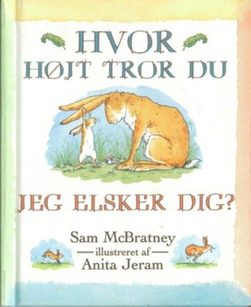 Cover for Sam McBratney · Mini: Hvor Højt Tror Du Jeg Elsker Dig (Kolli 5) (Inbunden Bok) [5:e utgåva] [Hardback] (2018)