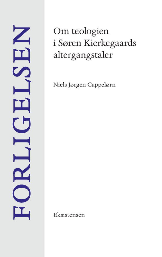 Forligelsen - Niels Jørgen Cappelørn - Bøker - Eksistensen - 9788741008509 - 17. september 2021