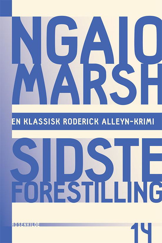 En klassisk Roderick Alleyn-krimi: Ngaio Marsh 14 - Sidste forestilling - Ngaio Marsh - Bøger - Rosenkilde & Bahnhof - 9788771287509 - 19. november 2015