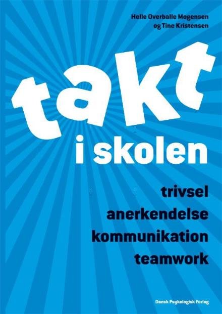 Cover for Tine Kristensen Helle Overballe Mogensen · TAKT i skolen (Sewn Spine Book) [1e uitgave] (2016)