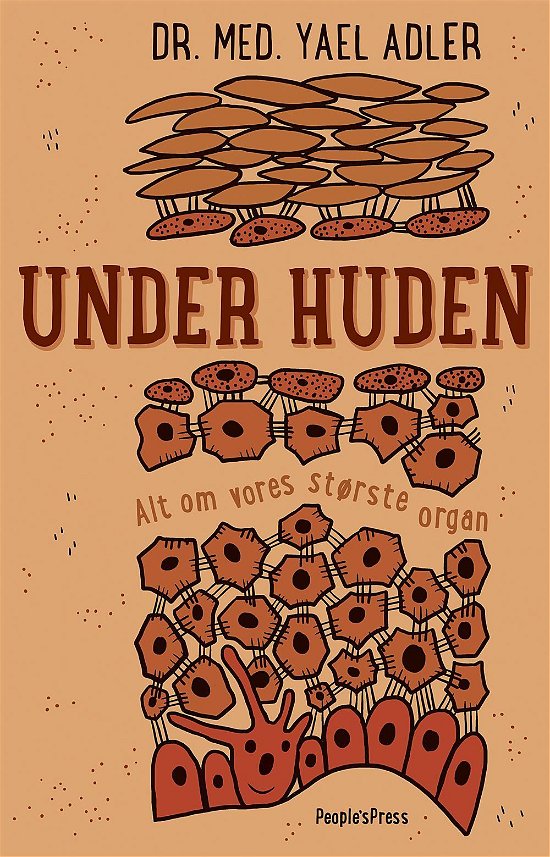 Under huden (gylden udgave) - Yael Adler - Bøker - People'sPress - 9788771807509 - 21. april 2017