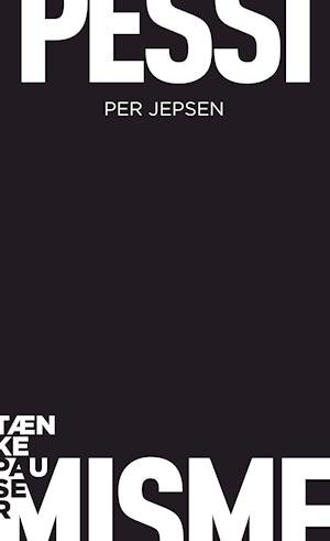 Cover for Per Jepsen · Pessimisme (Bog) (2001)