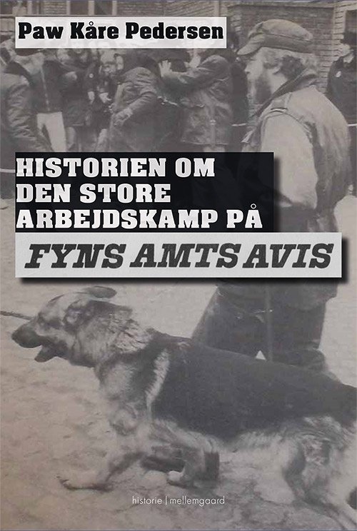 Cover for Paw Kåre Pedersen · Historien om den store arbejdskamp på Fyns Amts Avis (Book) [1.º edición] (2019)