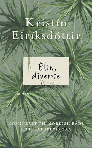 Elin, diverse - Kristín Eiríksdóttir - Boeken - Grif - 9788793661509 - 6 september 2019