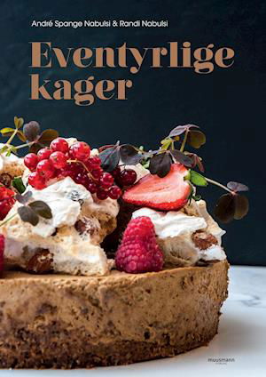 Eventyrlige kager - André Spange Nabulsi & Randi Nabulsi - Boeken - Muusmann Forlag - 9788794086509 - 4 januari 2021