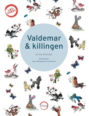 LÆS-SVÆRT: Valdemar & killingen - Pia Ryding - Books - Forlaget SUPER - 9788797379509 - October 4, 2022