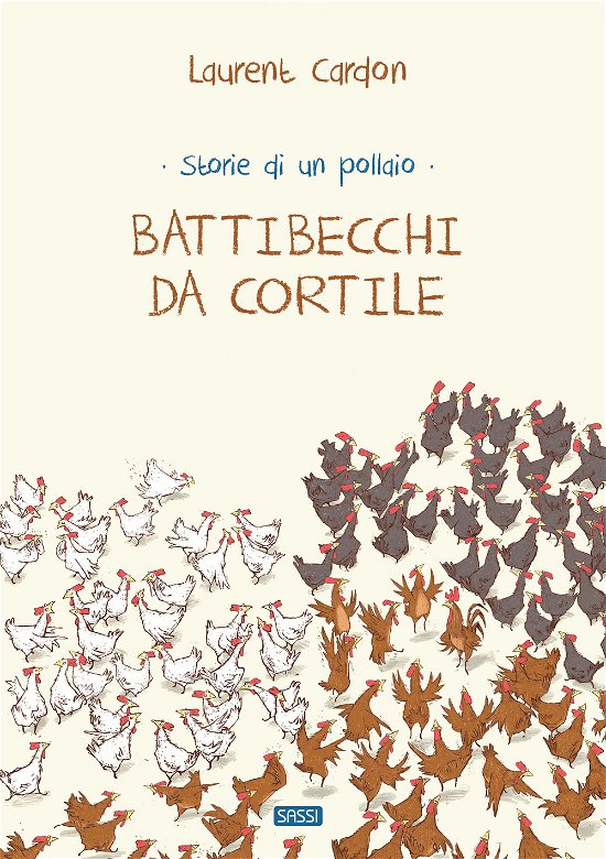 Cover for Laurent Cardon · Battibecchi Da Cortile. Storie Di Un Pollaio. Ediz. A Colori (Bog)