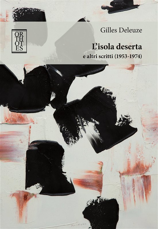 Cover for Gilles Deleuze · L' Isola Deserta E Altri Scritti (1953-1974) (Book)