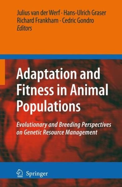 Julius Herman Jozef Van Der Werf · Adaptation and Fitness in Animal Populations: Evolutionary and Breeding Perspectives on Genetic Resource Management (Pocketbok) [Softcover reprint of hardcover 1st ed. 2009 edition] (2010)