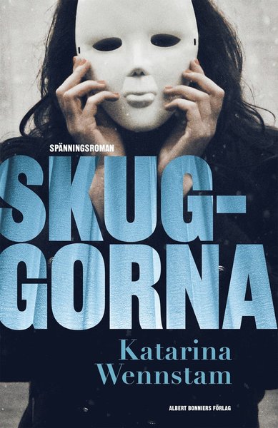 Cover for Katarina Wennstam · Skuggorna (Hardcover Book) (2014)