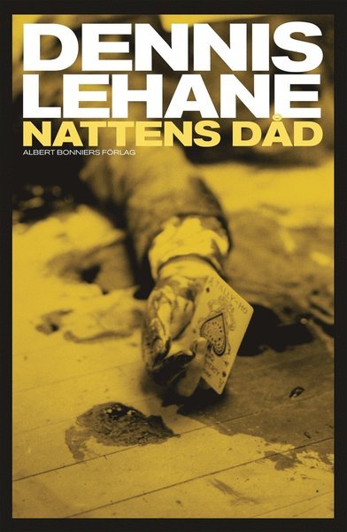 Cover for Dennis Lehane · Joe Coughlin-serien: Nattens dåd (Bok) (2013)