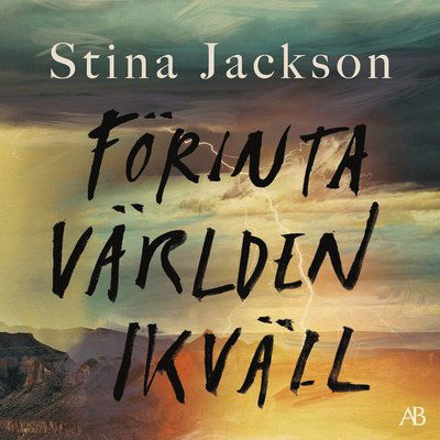 Cover for Stina Jackson · Förinta världen ikväll (Audiobook (MP3)) (2023)