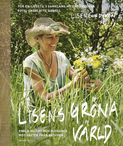 Cover for Lisen Sundgren · Lisens gröna värld : enkla recept och huskurer med växter från naturen (Map) (2013)