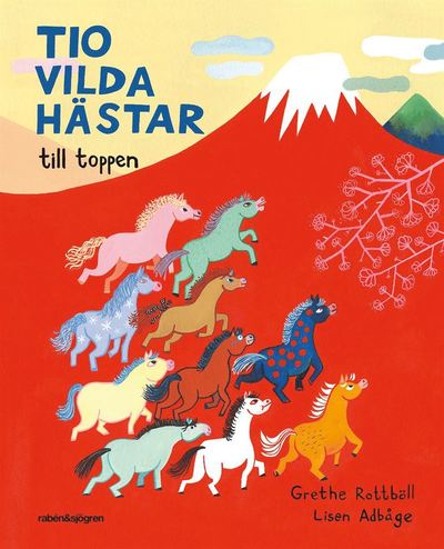 Cover for Lisen Adbåge · Tio vilda hästar till toppen (Gebundesens Buch) (2018)