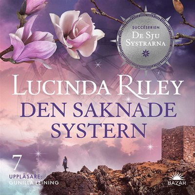 Cover for Lucinda Riley · De sju systrarna: Den saknade systern (Audiobook (MP3)) (2021)