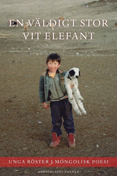 Cover for Gunnar Svensson · En väldigt stor vit elefant : unga röster i mongolisk poesi (Book) (2010)