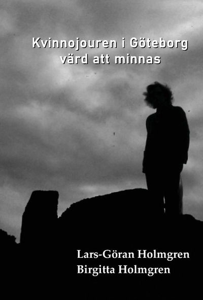 Cover for Birgitta Holmgren Lars-Göran Holmgren · Kvinnojouren i Göteborg värd att minnas (Paperback Book) (2024)