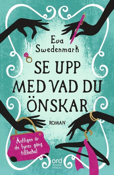 Cover for Eva Swedenmark · De fyras gäng: Se upp med vad du önskar (Indbundet Bog) (2017)