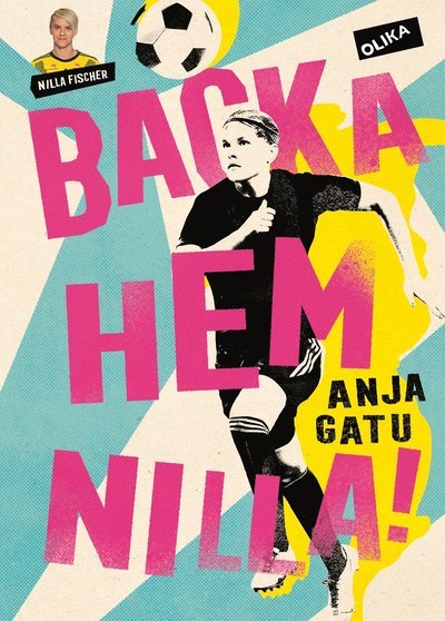 Cover for Anja Gatu · Fotbollsstjärnor: Backa hem, Nilla! (Gebundesens Buch) (2019)