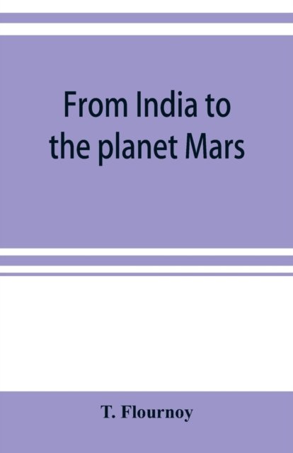 Cover for T Flournoy · From India to the planet Mars (Paperback Book) (2019)