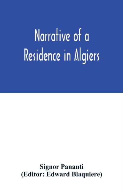 Cover for Signor Pananti · Narrative of a residence in Algiers (Paperback Book) (2020)