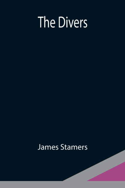 Cover for James Stamers · The Divers (Paperback Book) (2021)