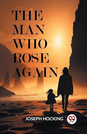 Cover for Joseph Hocking · The Man Who Rose Again (Edition2024) (Paperback Book) (2024)
