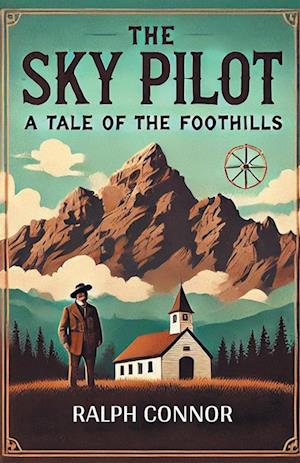 Cover for Ralph Connor · The Sky Pilot a Tale of the Foothills (Paperback Book) (2024)
