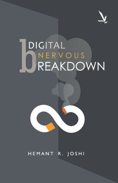 Digital Nervous Breakdown - R Joshi - Bücher - Vishwakarma Publications - 9789385665509 - 7. Dezember 2016