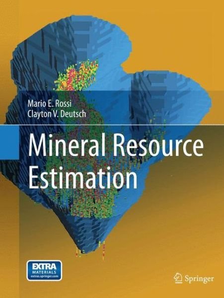 Cover for Rossi · Mineral Resource Estimation (Buch) [Softcover reprint of the original 1st ed. 2014 edition] (2017)