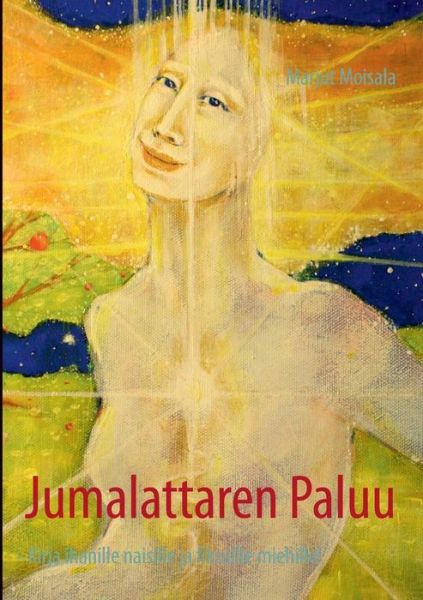 Cover for Marjut Moisala · Jumalattaren Paluu (Paperback Book) [Finnish edition] (2013)