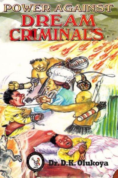 Cover for Dr. D. K. Olukoya · Power Against Dream Criminals (Paperback Book) (2014)