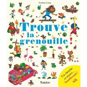 Cover for Stephan Lomp · Trouve la grenouille! (Hardcover Book) (2016)