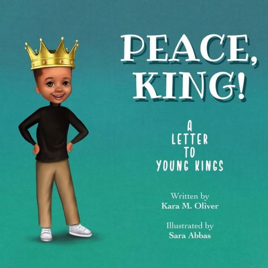 Cover for Kara Oliver · Peace, King! (Book) (2022)