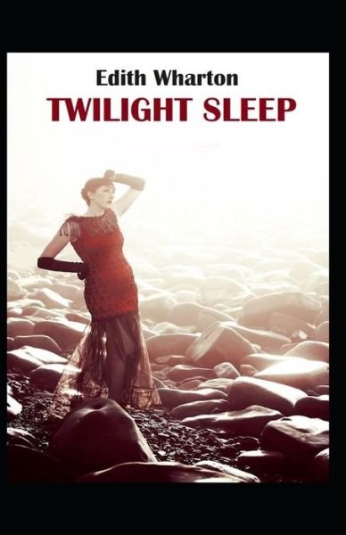 Cover for Edith Wharton · Twilight Sleep-Classic Edition (Annotated) (Taschenbuch) (2022)