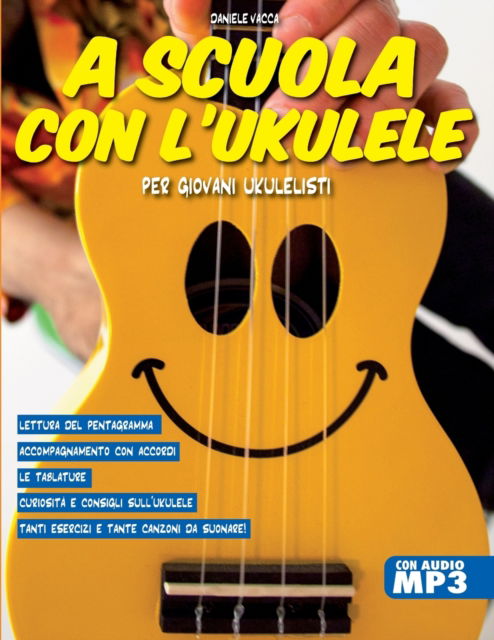 Cover for Daniele Vacca · A Scuola Con l'Ukulele: Per i giovani ukulelisti (Paperback Book) (2022)