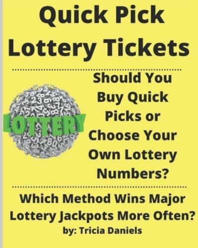 Tricia Daniels · Quick Pick Lottery Tickets (Paperback Book) (2021)