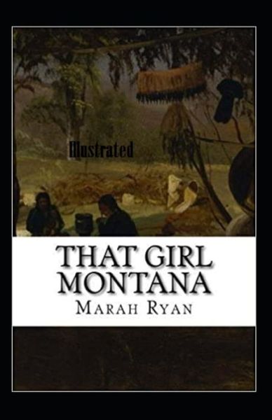 Cover for Marah Ellis Ryan · That Girl Montana Illustrated (Paperback Book) (2020)