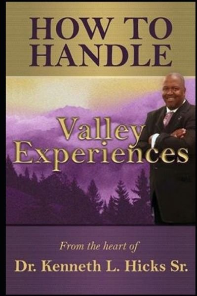 Cover for Sr Bishop Kenneth Kenneth Hicks · How to Handle Valley Experiences (Taschenbuch) (2020)