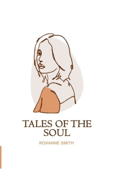 Cover for Roxanne Smith · Tales of the Soul (Paperback Book) (2021)